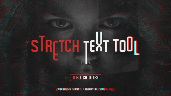 Stretch Text Tool and Glitch Titles Pack - Download Videohive 16141093